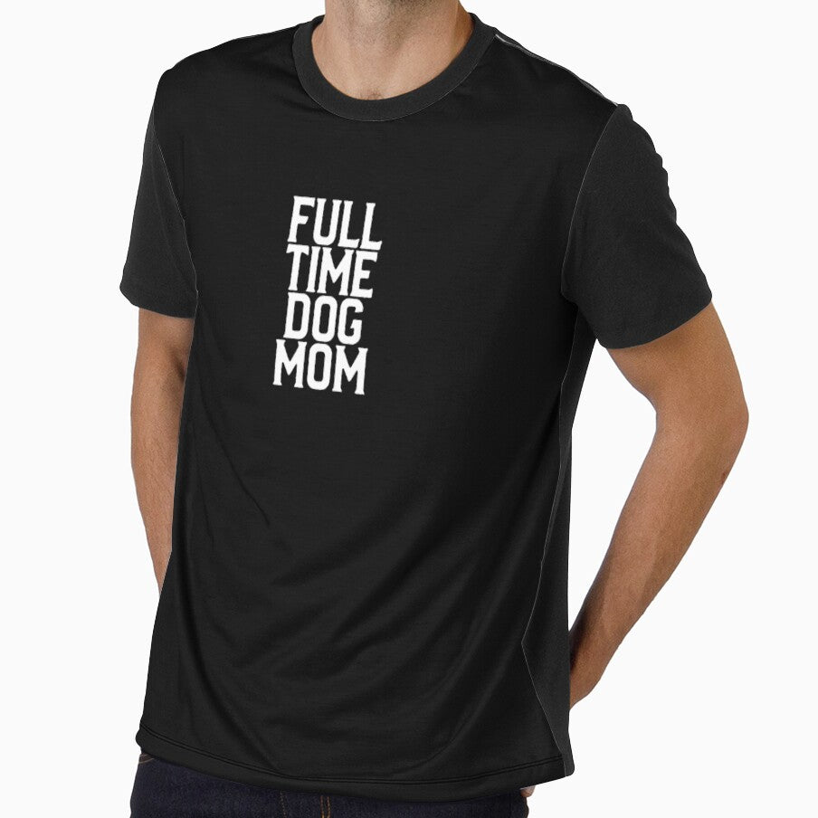 Full time dog mom by DesignTribe