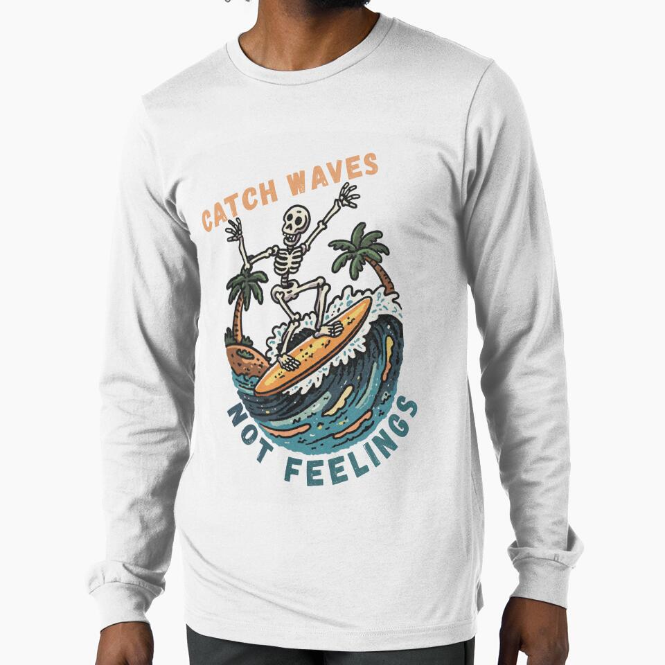 Catch Waves Not Feelings Funny Skeleton Surfing by Region