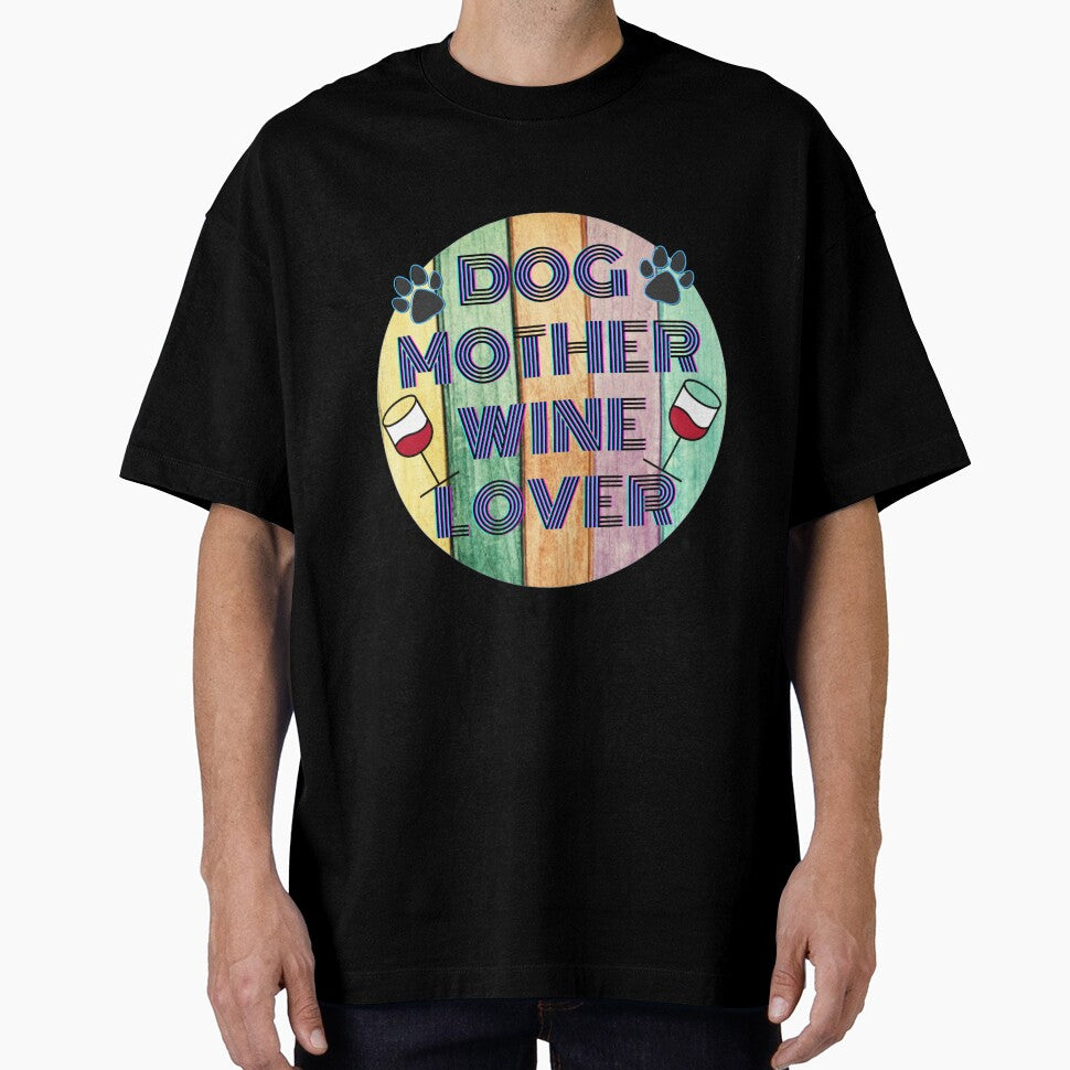 Dog Mother Wine Lover by dalypdesign