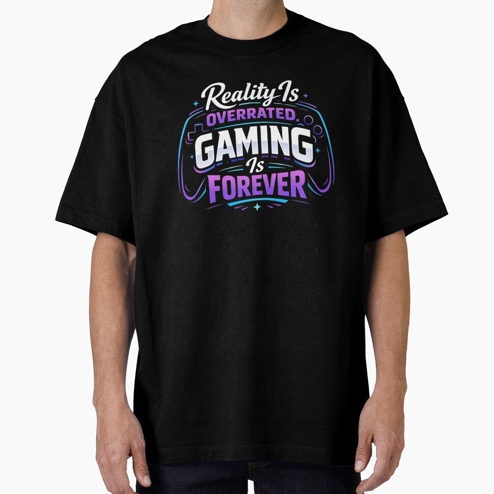 Reality Is Overrated – Gaming Is Forever by VireonTees