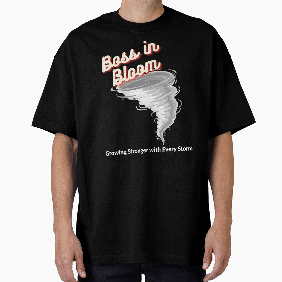 Boss in Bloom - Tornado Resilience Motivational Tee by Moyeri