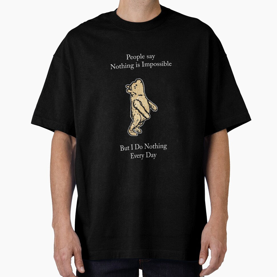 Classic Funny Quote I Do Nothing by PoohsCompany