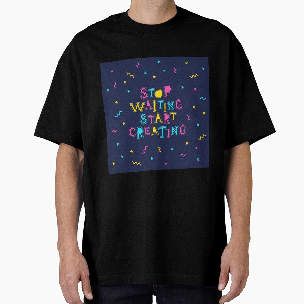 Stop waiting, start creation by Sloth Astronaut