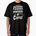 Interior designer powered by coffee by annoying-shirts