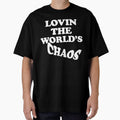 Lovin The Worlds Chaos by TheInkRaven