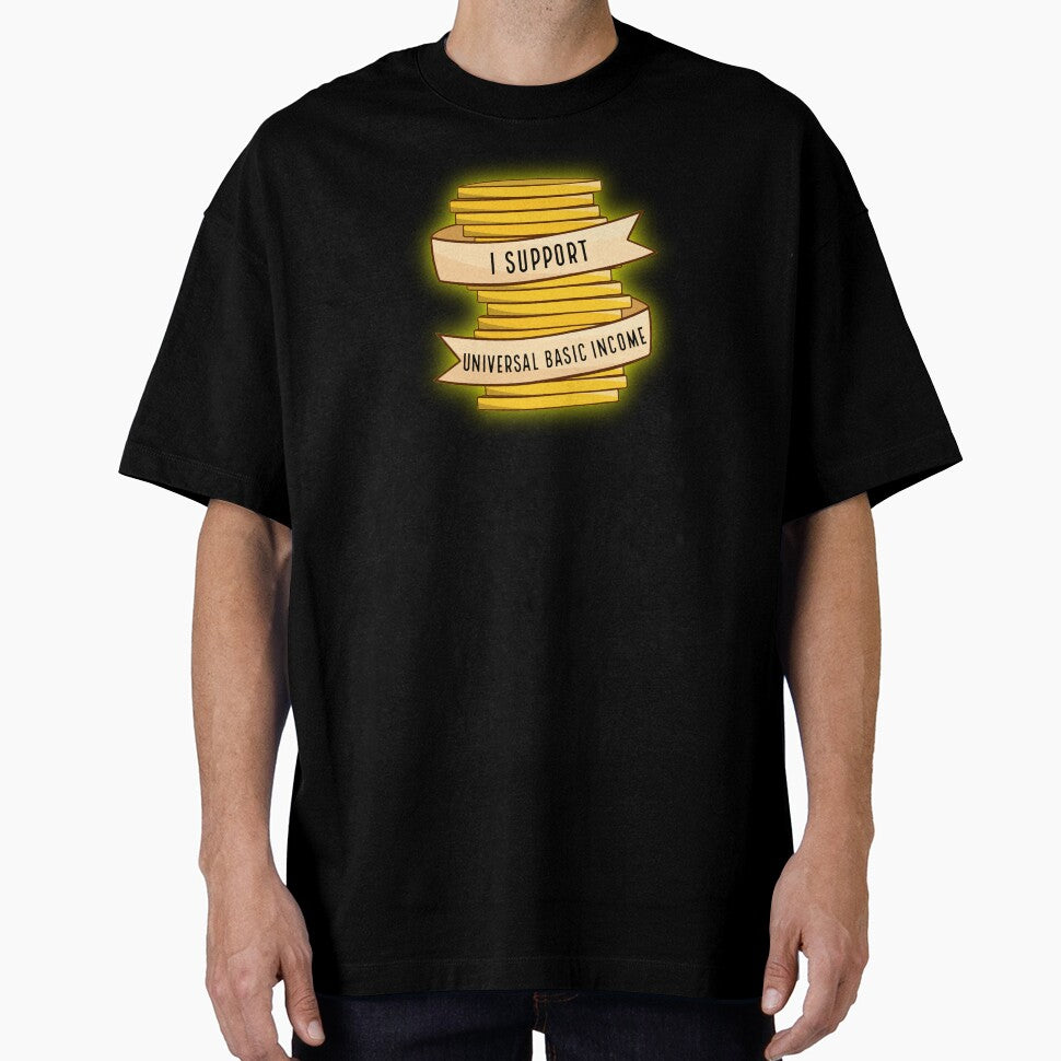 I Support Universal Basic Income by BaconPancakes21