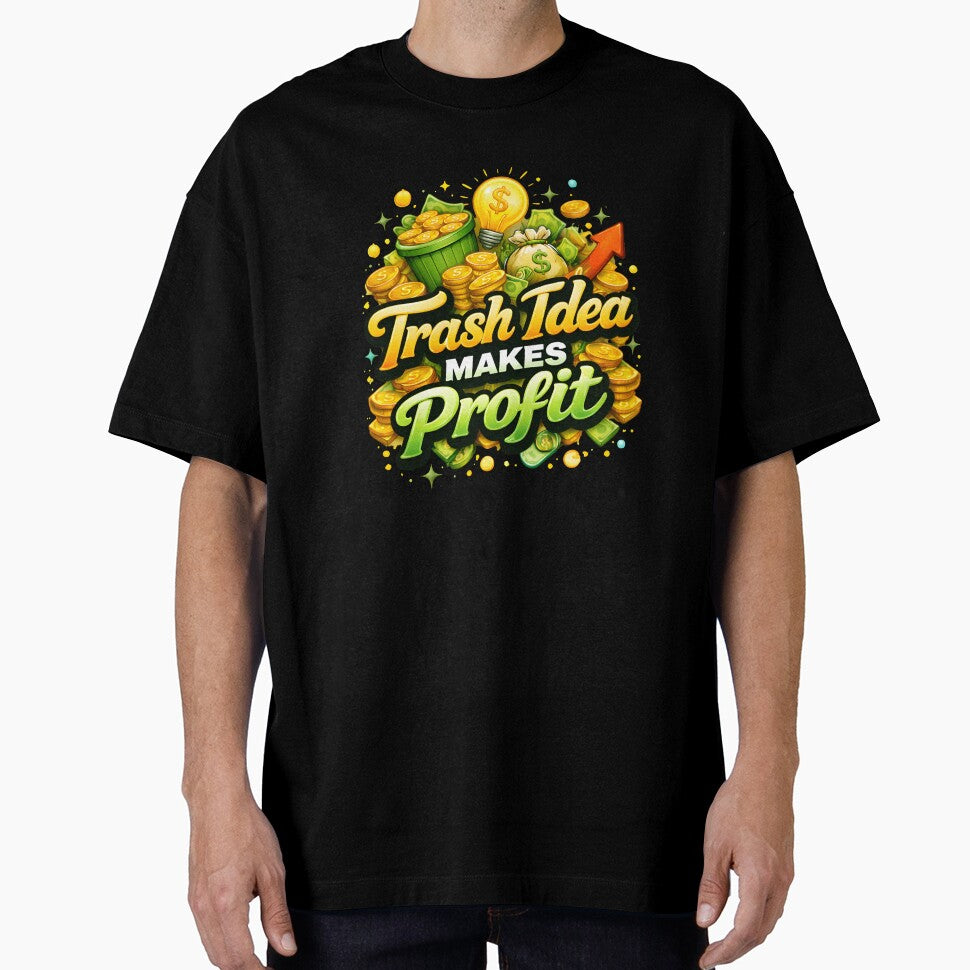 Trash Idea Makes Profit Financial Freedom Motivational  Premium Oversized Sweatshirt by Holadiseno