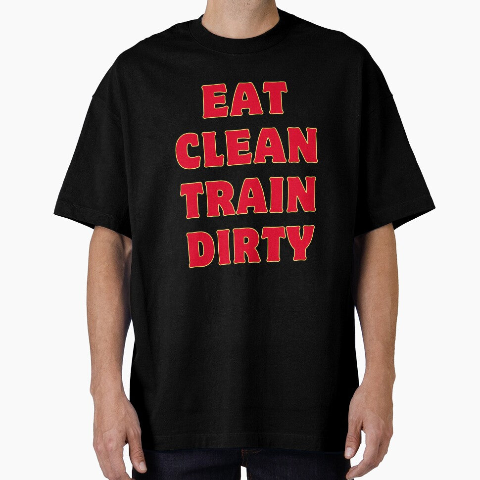 Eat Clean Train Dirty by rawaart1