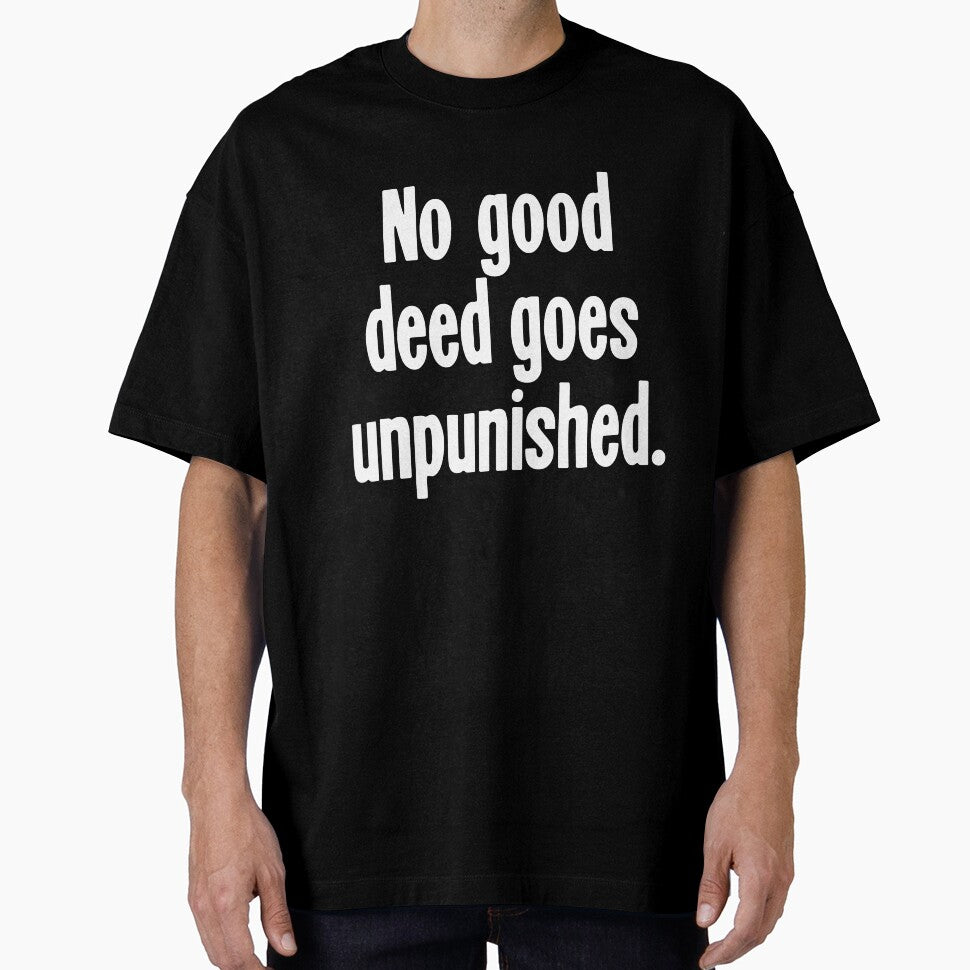 No Good Deed Goes Unpunished by Good-Looking Corpse