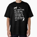 Dog Lovers Unite! The Ultimate "All I Need Are Dogs" Funny Design for Pet Enthusiasts by Colorful-Garden
