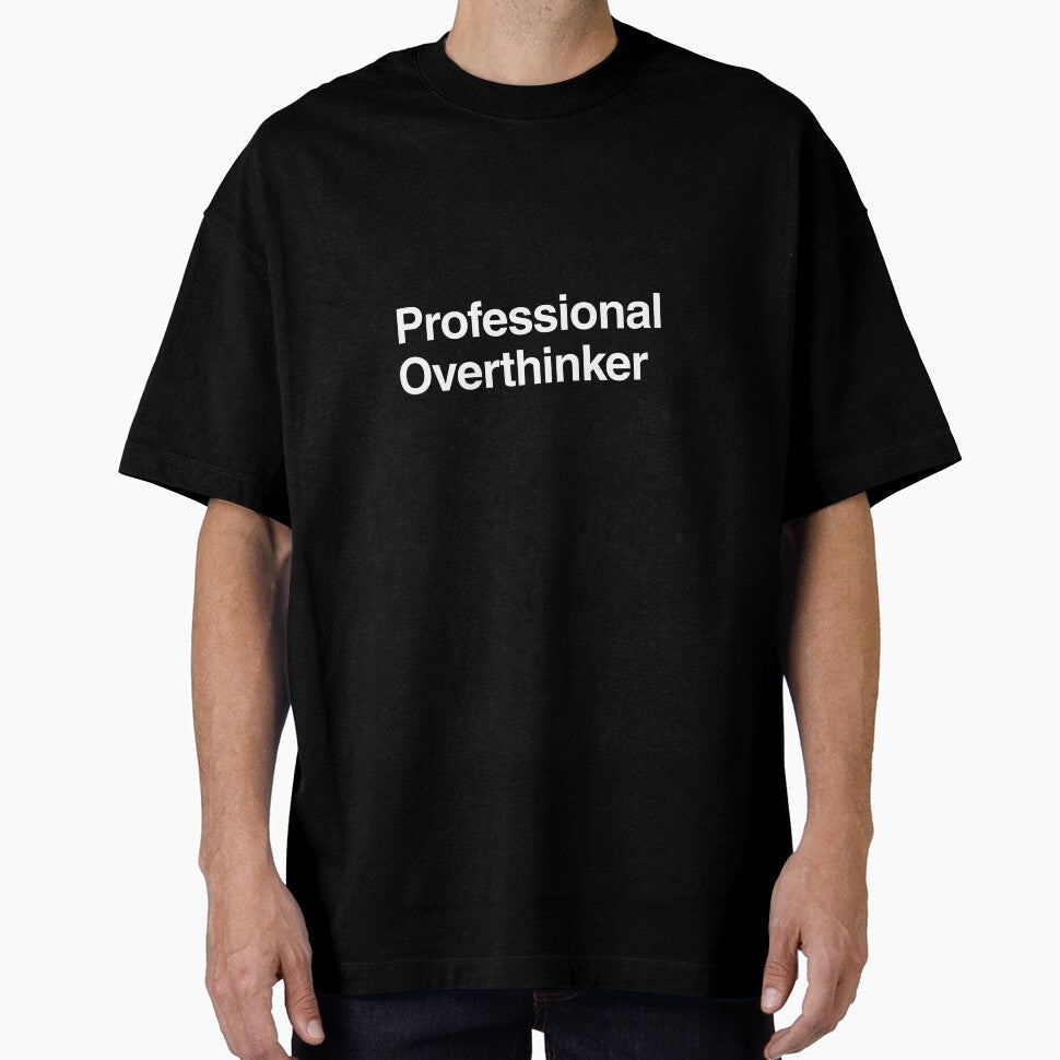Professional Overthinker by AwkwardClothes