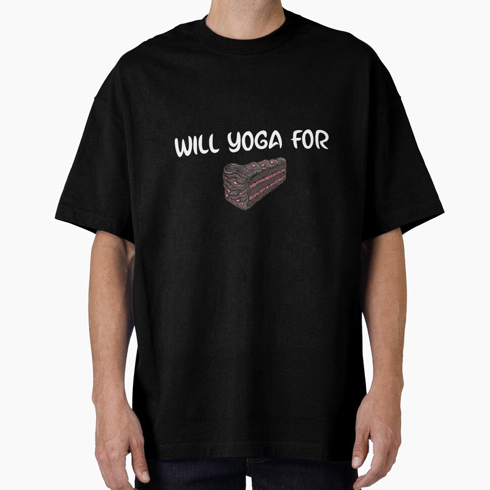 Will Yoga For Cake by RiseandShineTee