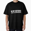 Mens in My Defense I was Left Unsupervised Funny Sarcastic Humor Premium Tri-Blend by DorisSPipkin