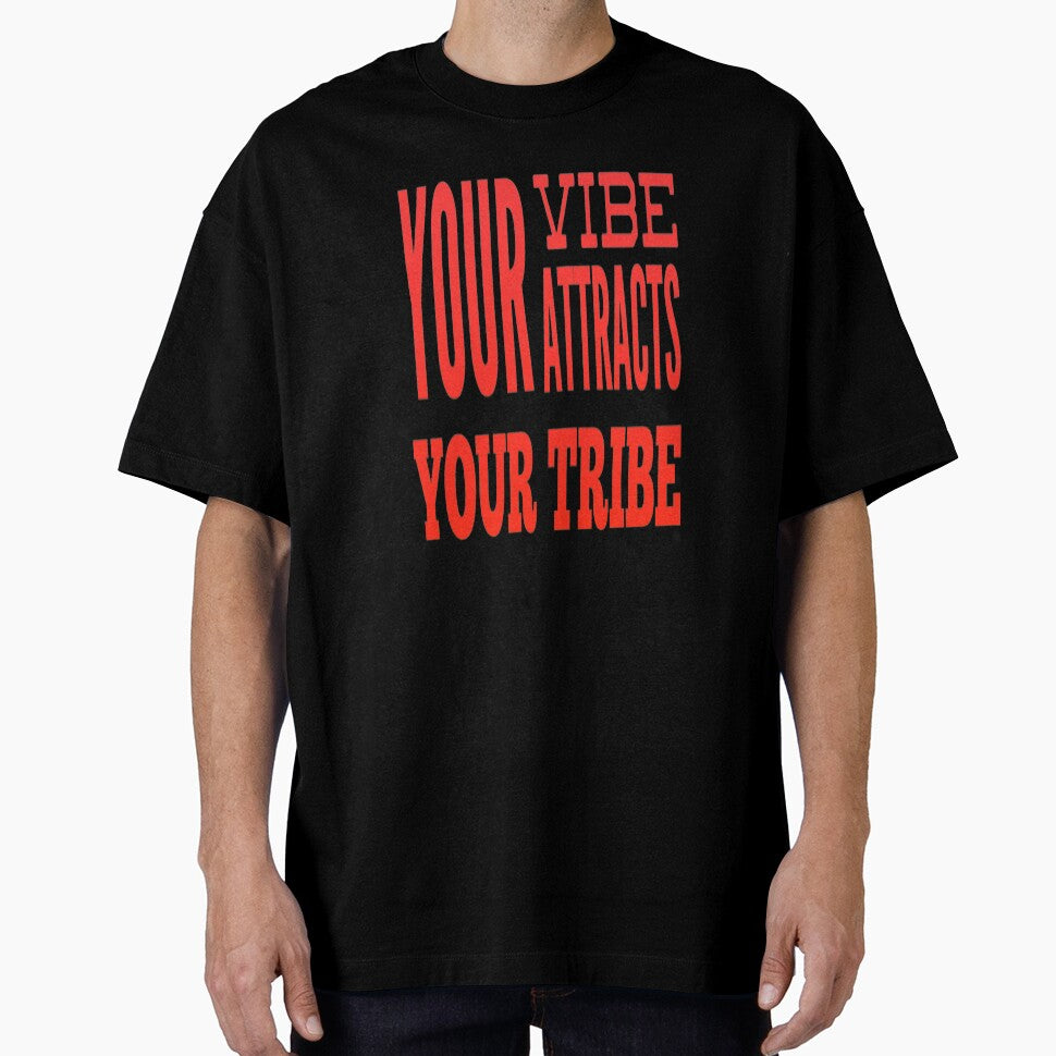 Your Vibe Attracts Your Tribe by madtoyman
