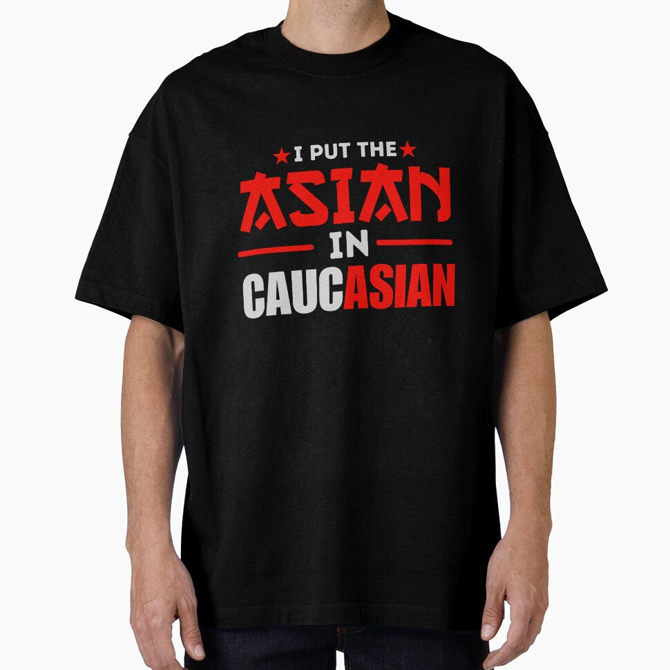Funny I Put The Asian In Caucasian by DesignDreamery