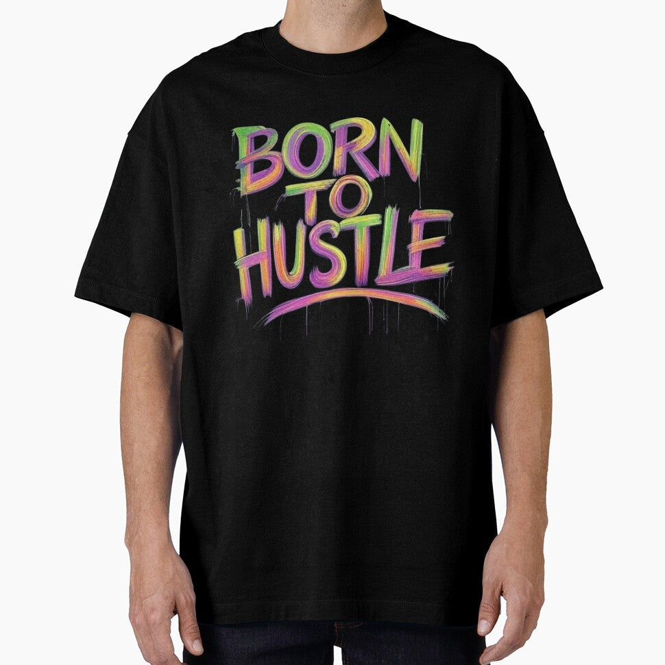 Born to hustle by Star Treatment