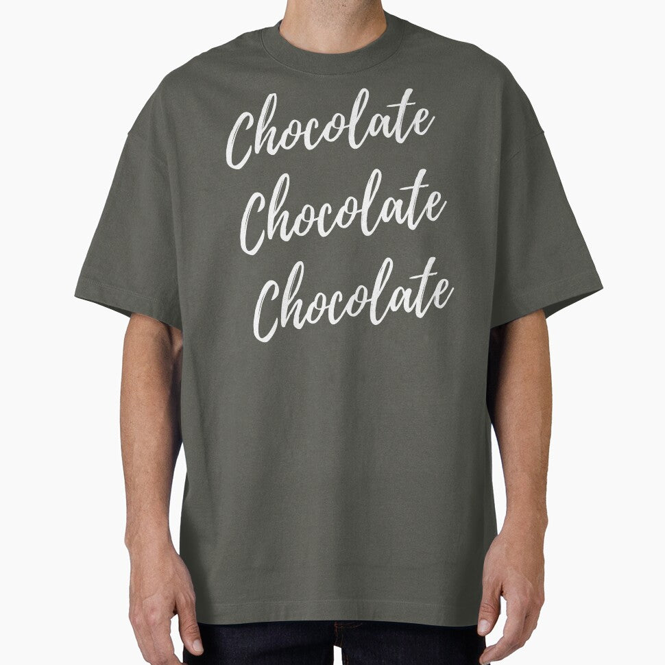 Chocolate Chocolate Chocolate fun tee by RBOJCK
