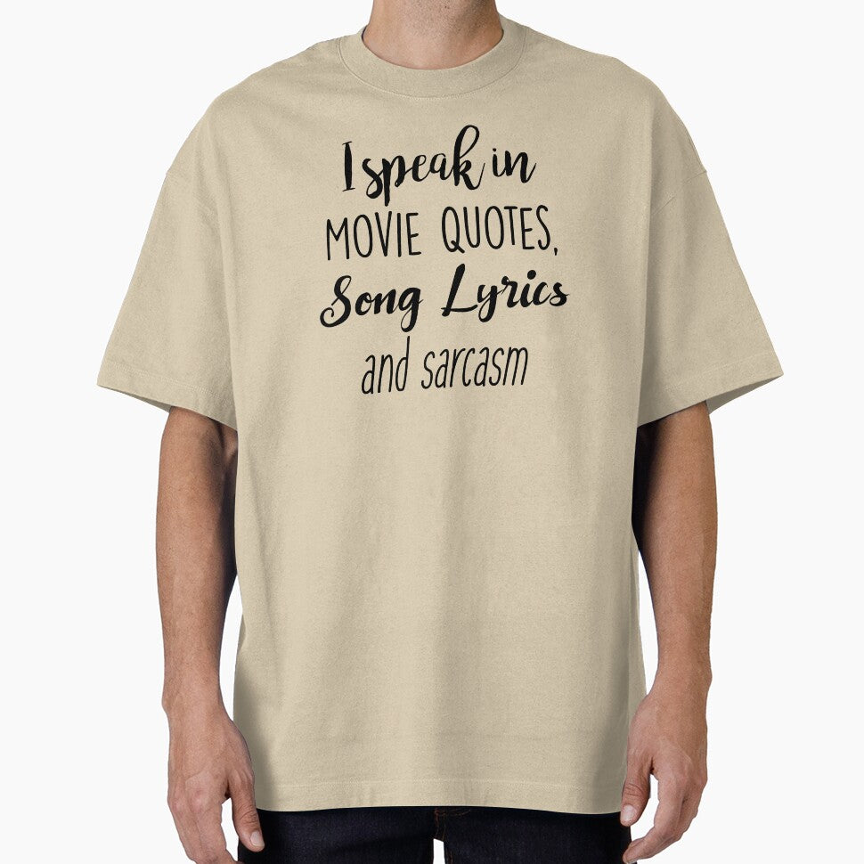I speak in Movie Quotes, Song Lyrics and Sarcasm by doodle189