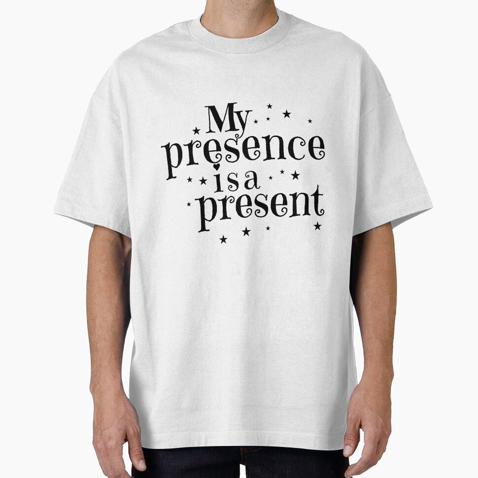 My Presence Is A Present Quote by Glambysarah