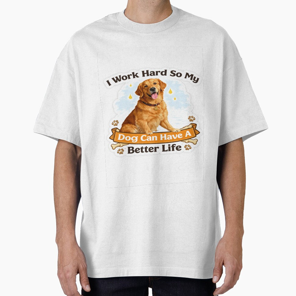 Funny Dog Lover Sticker – I Work Hard So My Dog Can Have A Better Life | Cute Golden Retriever Meme Gift by SSVSTICKERS