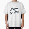 Built for Better – Modern Motivational Typography T-Shirt by Faithline Studio