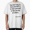 The best way to find yourself is to lose yourself in the service of others. by TerrificPenguin