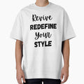Revive Redefine Your Style Design by JAMTEESHOP