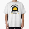 I'm Into Fitness Taco In My Mouth by momsnpops