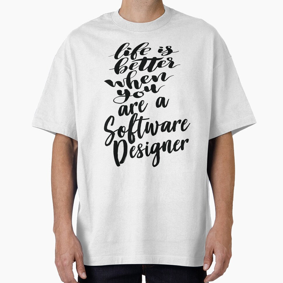 Life Is Better When You Are A Software Designer by ProjectX23