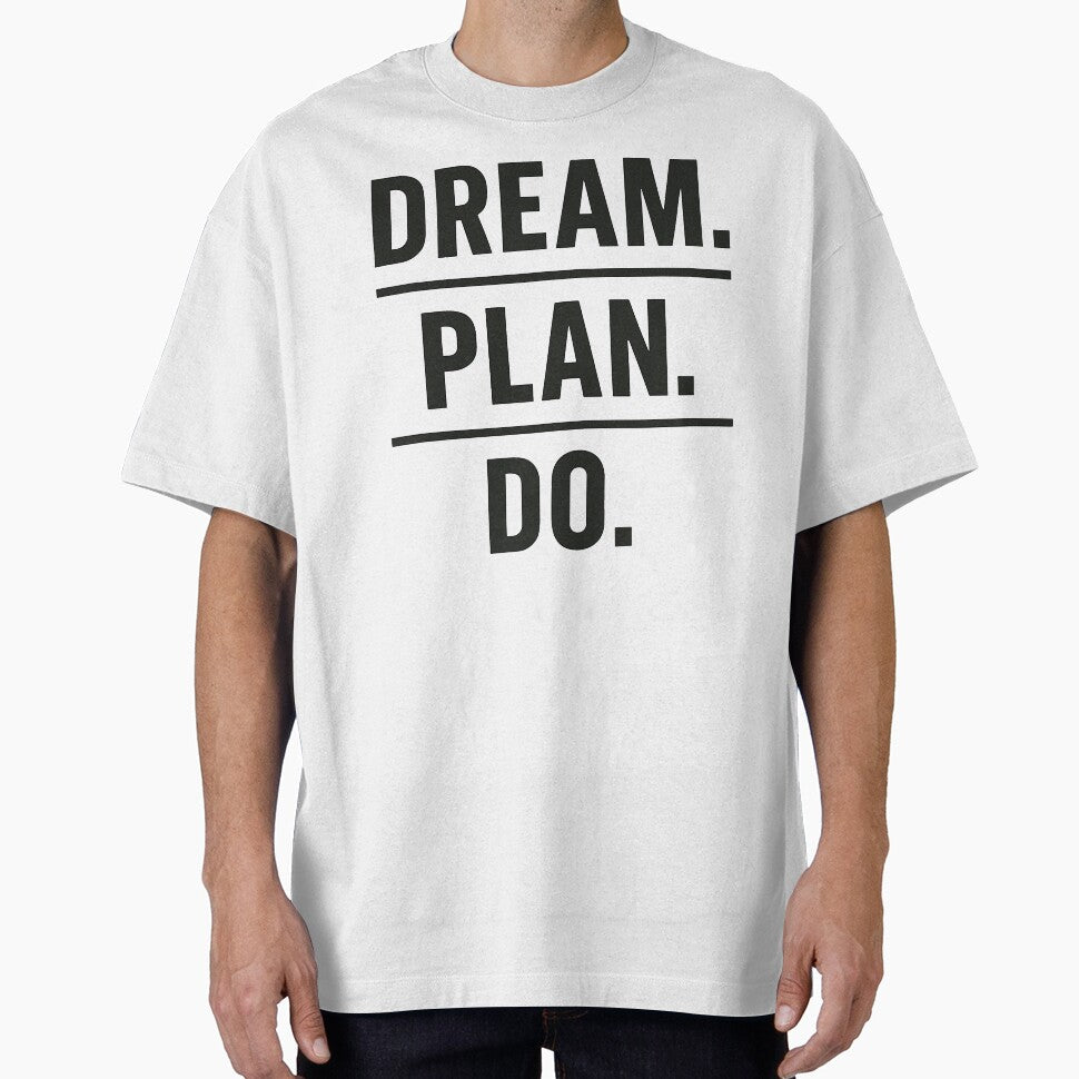 Motivational Dream, Plan, Do Graphic by ThreadQuirk