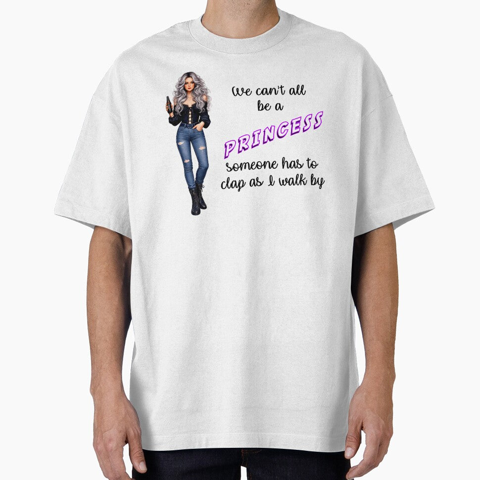 We Can't All Be A Princess by Dawne's Designs