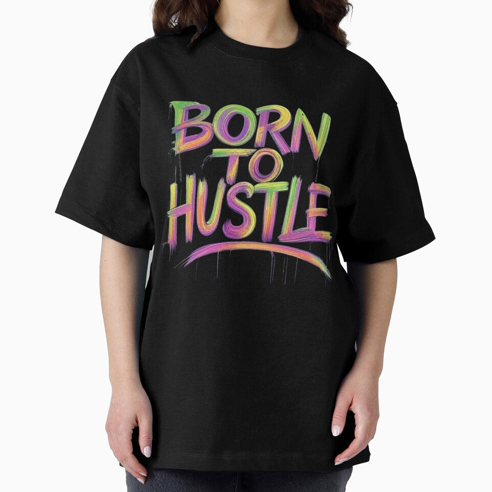 Born to hustle by Star Treatment