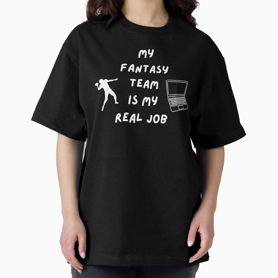 My Fantasy Team is My Real Job - Fantasy Football by JapplesBrewer