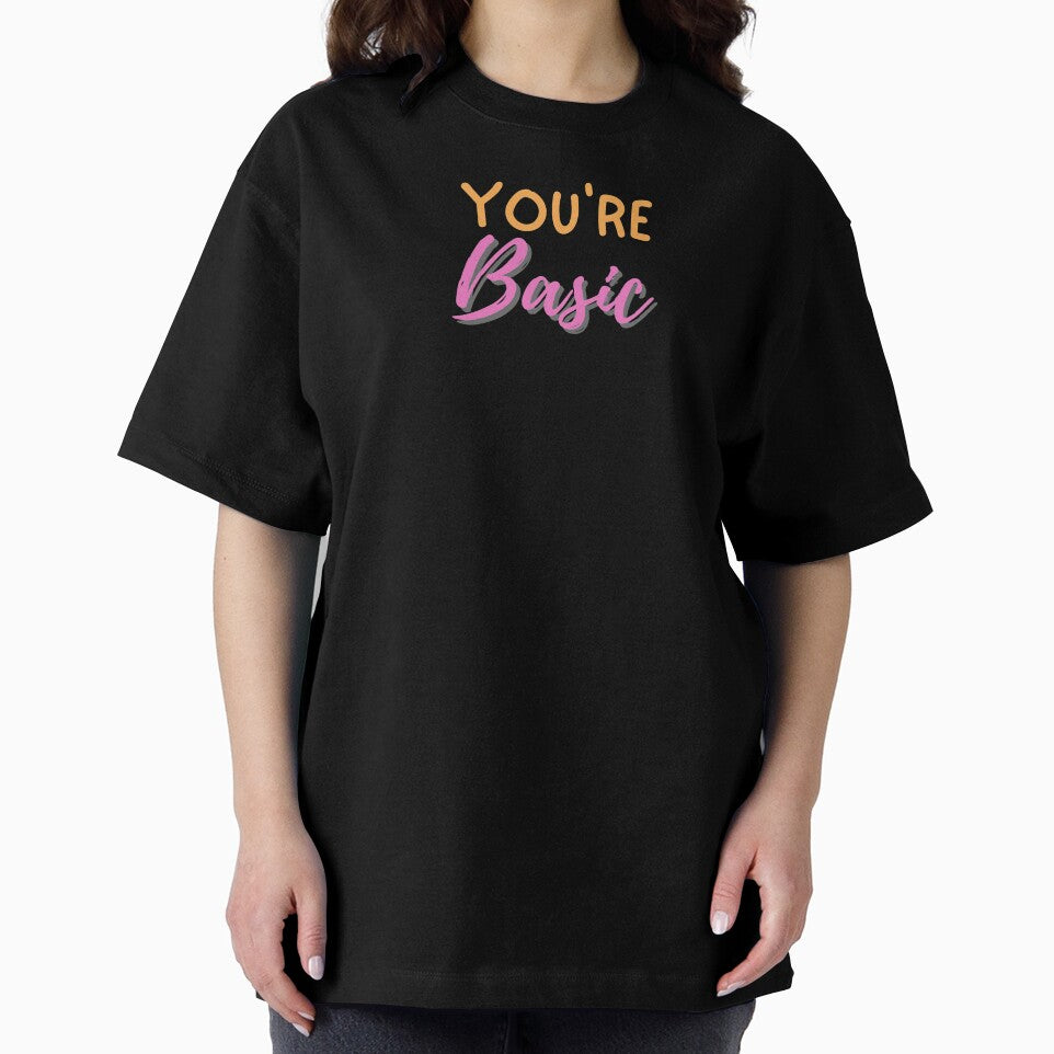 You're Basic | Basic by Flow-Store