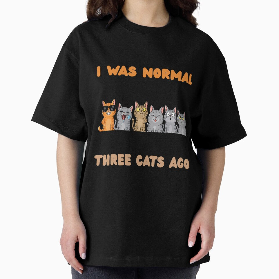 I was normal three cats ago by The Desert Rose Designs