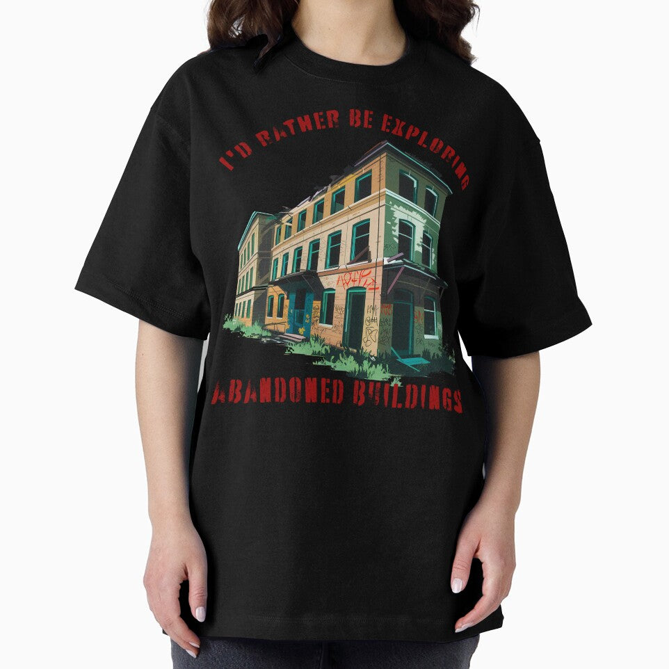 I'd Rather Be Exploring Abandoned Buildings by Angry Swan Designs