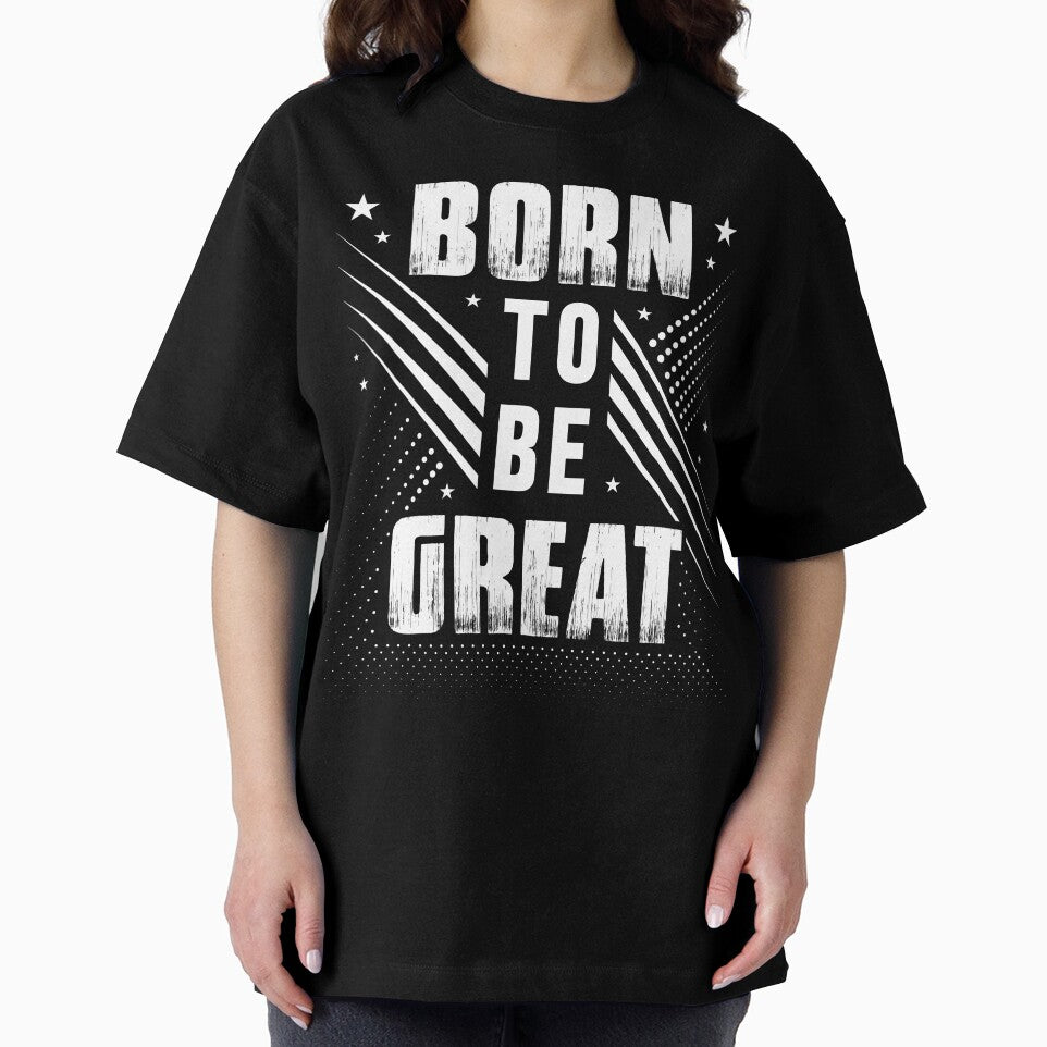 Born To Be Great by SESO  APPAREL