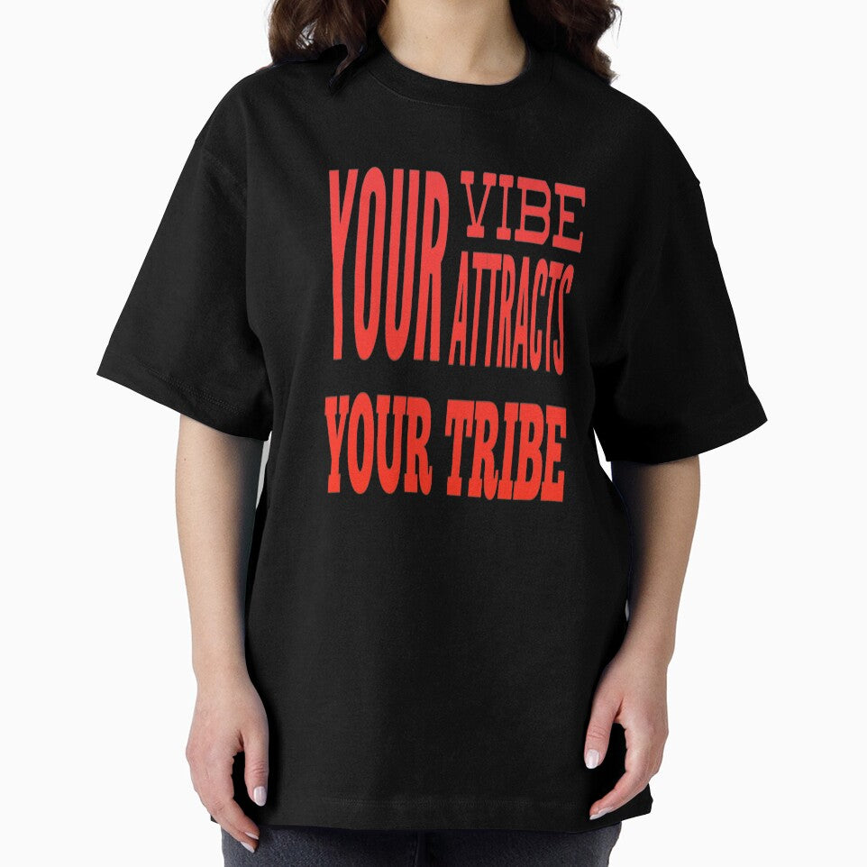 Your Vibe Attracts Your Tribe by madtoyman