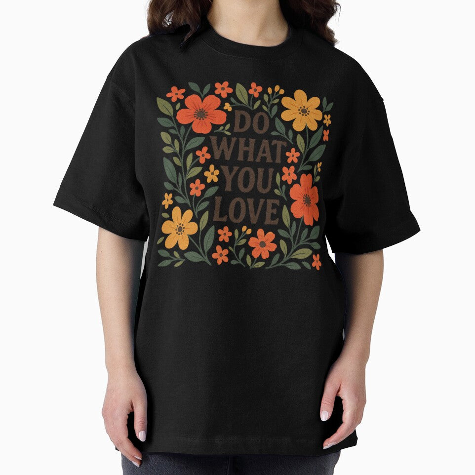 do what you love flowers classic tshirt by anandsiva2703