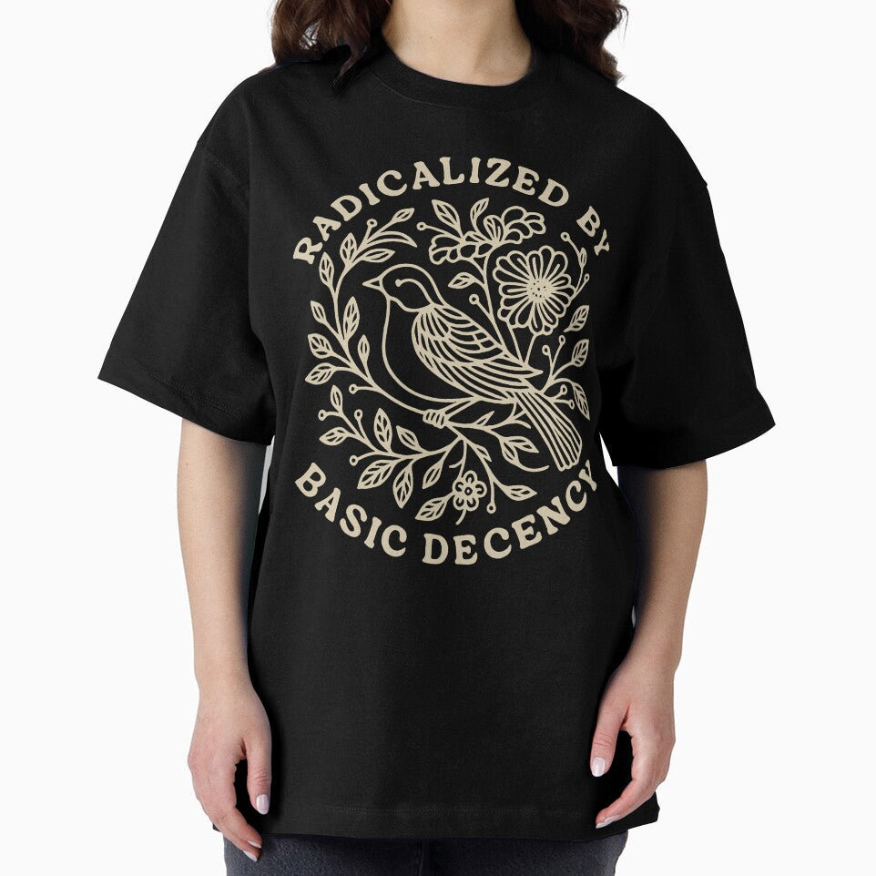 Radicalized By Basic Decency Floral Women Empowerment Design by michealhunt1