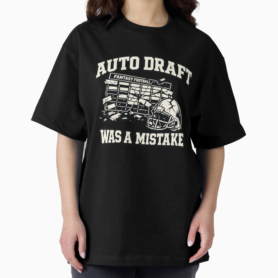 Auto Draft Was A Mistake Fantasy Football Shirt Funny Draft Day Fail League Joke Tee by Grayson809