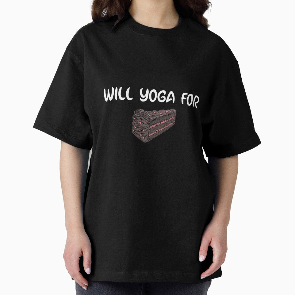 Will Yoga For Cake by RiseandShineTee