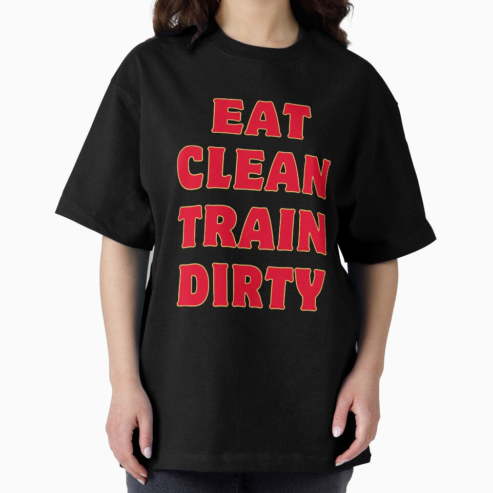 Eat Clean Train Dirty by rawaart1