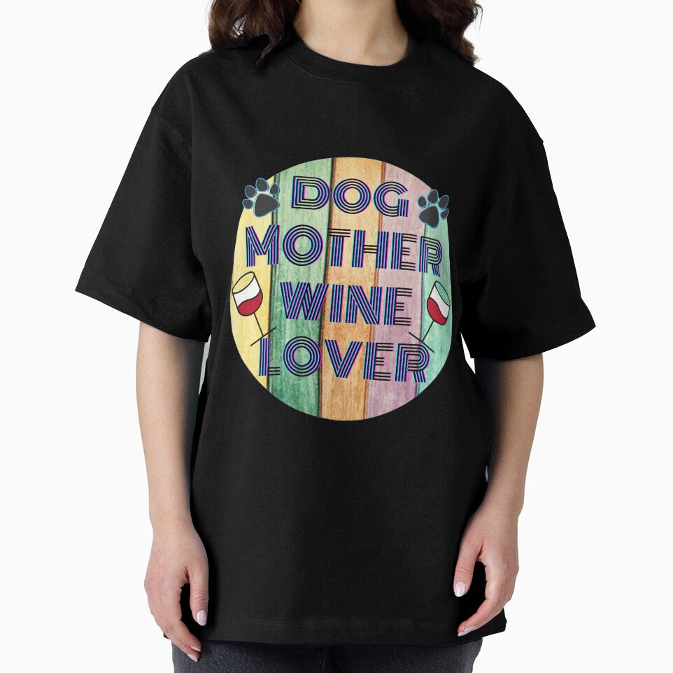 Dog Mother Wine Lover by dalypdesign