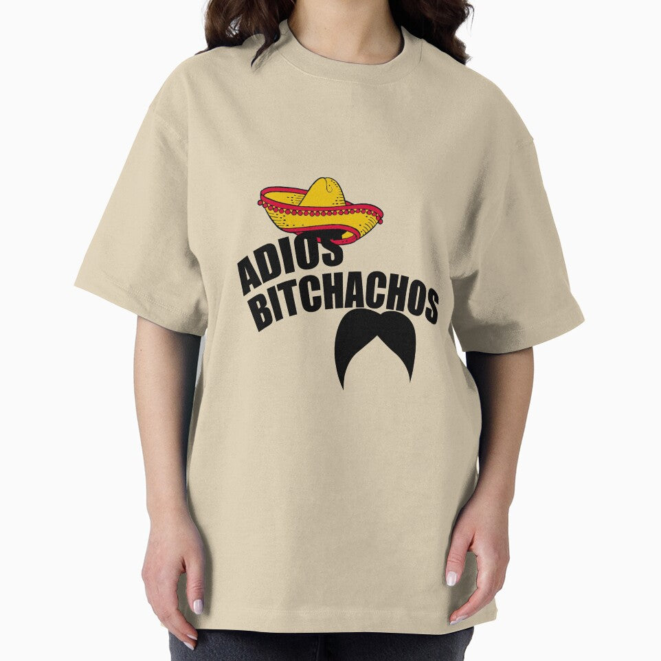 Adios Bitchachos by overstyle