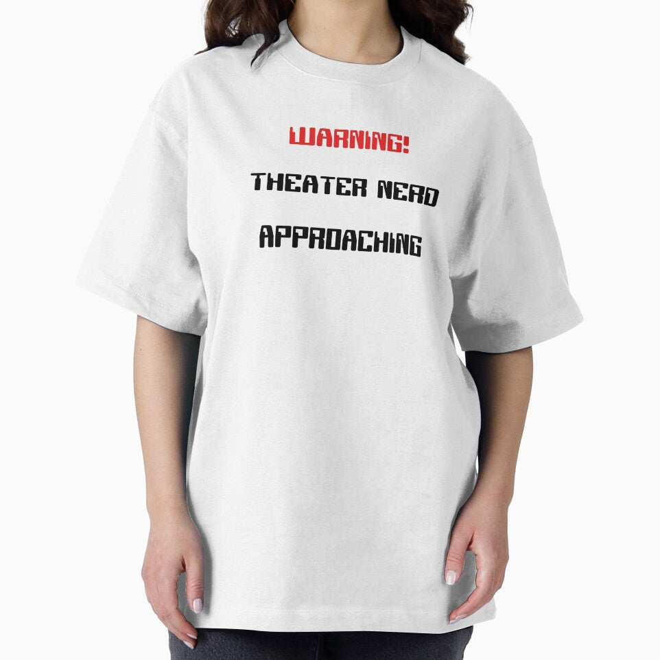 Funny Theater Nerd Approaching Warning by Stageystuff