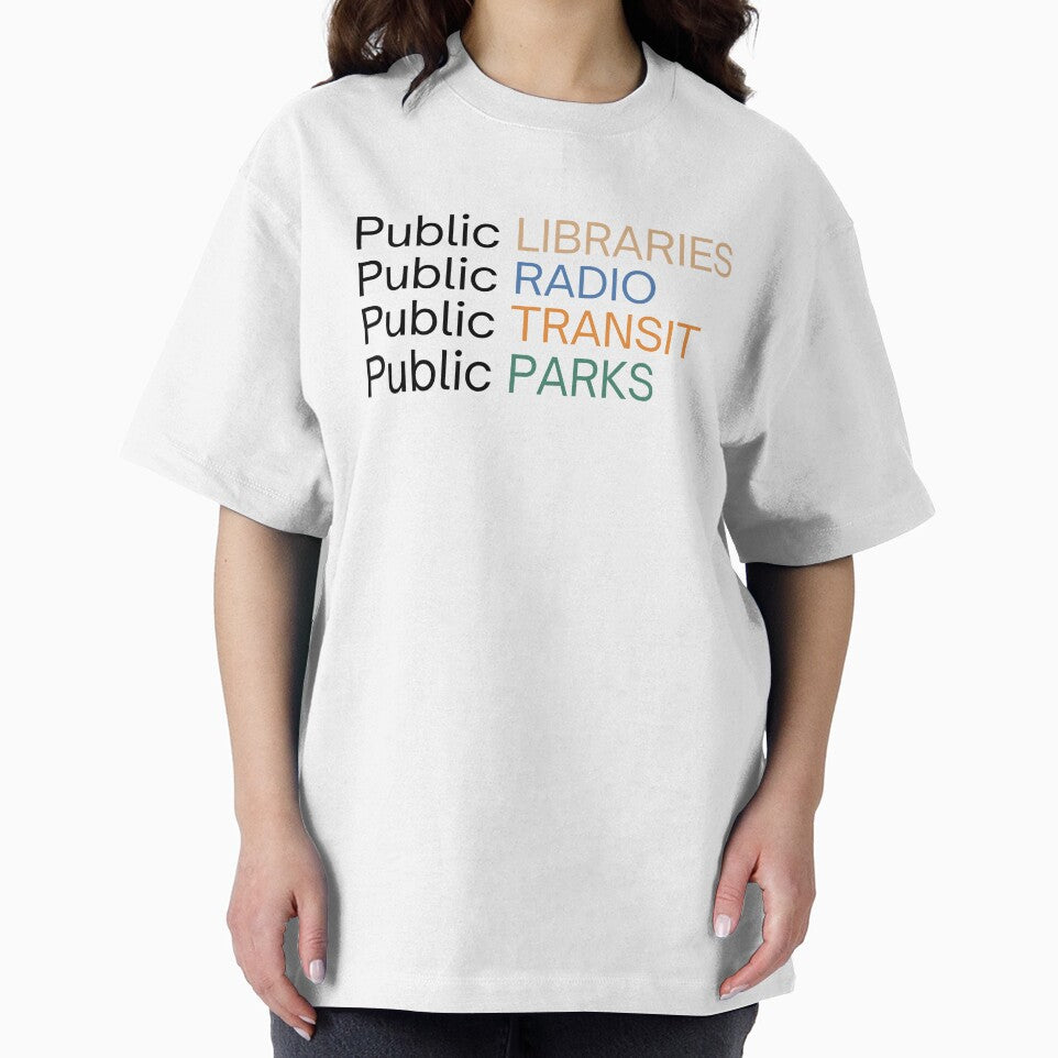 Public Libraries Public Radio Public Transit Public Parks by Alberto Dominguez