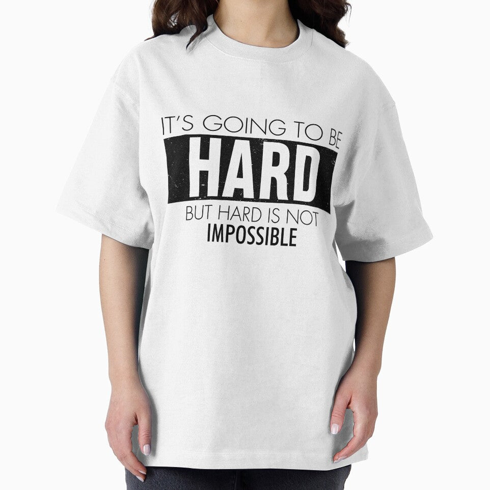 It's going to be hard but hard is not impossible by TheBFStore