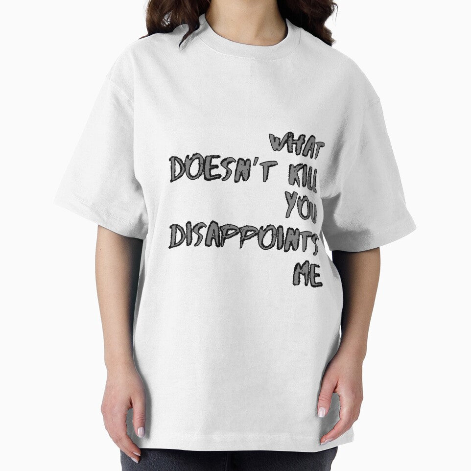 What doesn’t kill you disappoints me by harry mac