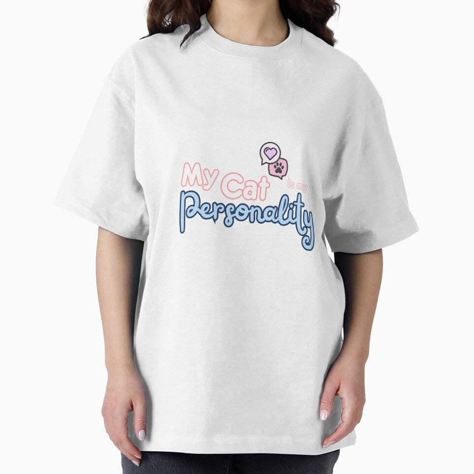 My Cat Is My Personality| Funny Cat Lover Design by CuteVibesStudio